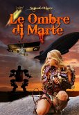 Le Ombre di Marte (prima trilogia) (eBook, ePUB) Le Ombre di Marte (prima trilogia) (eBook, ePUB)
