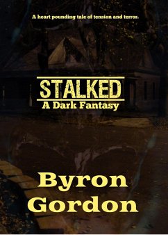 Stalked (eBook, ePUB) - Gordon, Byron