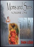 Moms and Sons, Volume One (eBook, ePUB) Moms and Sons, Volume One (eBook, ePUB)