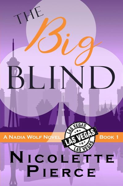 The Big Blind (Nadia Wolf, #1) (eBook, ePUB) The Big Blind (Nadia Wolf, #1) (eBook, ePUB)