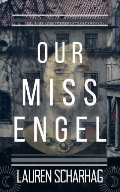 Our Miss Engel (eBook, ePUB) - Scharhag, Lauren