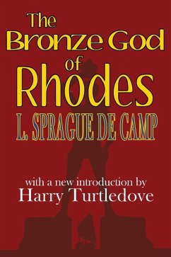 The Bronze God of Rhodes (eBook, ePUB) - Camp, L. Sprague De