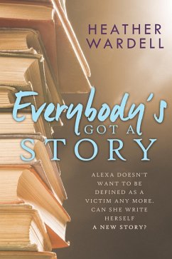 Everybody's Got a Story (Toronto Series #12) (eBook, ePUB) - Wardell, Heather