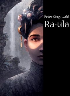 Ra-ula (eBook, ePUB) - Singewald, Peter