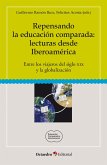 Repensando la educación comparada: lecturas desde Iberoamérica (eBook, ePUB)