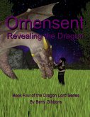 Omensent: Revealing the Dragon (The Dragon Lord, #4) (eBook, ePUB)