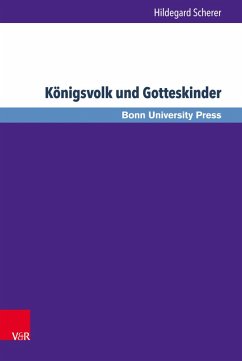 Königsvolk und Gotteskinder (eBook, PDF) - Scherer, Hildegard