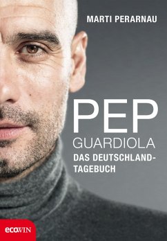 Pep Guardiola - Das Deutschland-Tagebuch (eBook, ePUB) - Perarnau, Martí