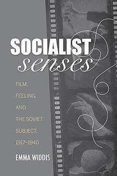 Socialist Senses - Widdis, Emma