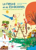 La Fiesta de Las Estaciones / The Party of the Seasons. Stories, Poems and Games for All the Year