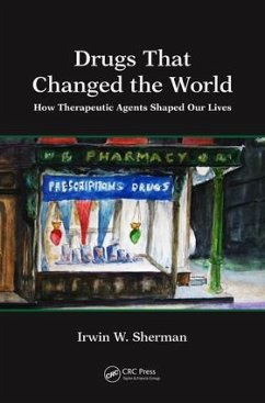 Drugs That Changed the World - Sherman, Irwin W