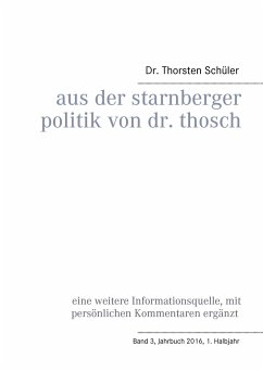 Aus der Starnberger Politik von Dr. Thosch - Schüler, Thorsten