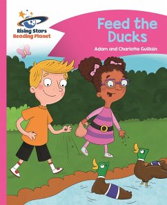 Reading Planet - Feed the Ducks - Pink B: Comet Street Kids - Guillain, Adam; Guillain, Charlotte