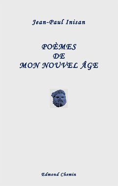 Poèmes de mon nouvel âge - Inisan, Jean-Paul