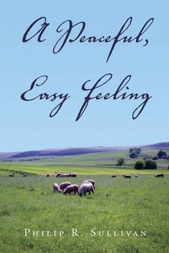 A Peaceful, Easy Feeling (eBook, ePUB) - Sullivan, Philip R.