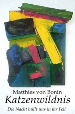 Katzenwildnis - Bonin, Matthies von