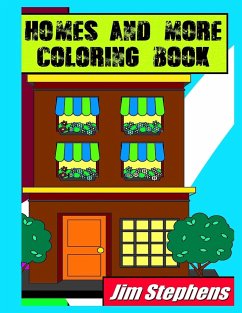 Homes and More Coloring Book - Stephens, Jim