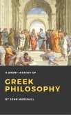 A Short History of Greek Philosophy (Illustrated) (eBook, ePUB)