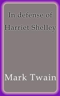 In defense of Harriet Shelley (eBook, ePUB) - Twain, Mark; Twain, Mark; Twain, Mark