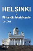 Helsinki e Finlandia Meridionale - La Guida (eBook, ePUB)