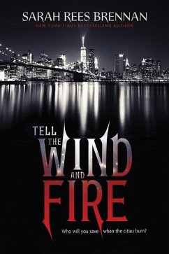 Tell the Wind and Fire - Brennan, Sarah Rees