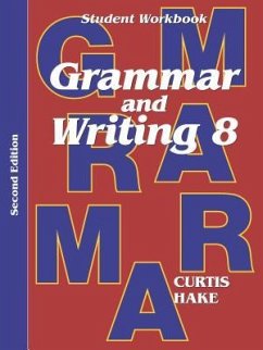 Grammar & Writing Student Workbook Grade 8 2nd Edition - Hake, Stephen