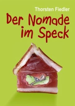 Der Nomade im Speck - Fiedler, Thorsten