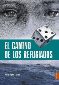 El camino de los refugiados - López Alonso, Irene