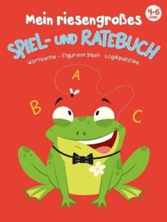 Cover Mein riesengroßes Spiel- und Ratebuch 4 - 6 Jahre