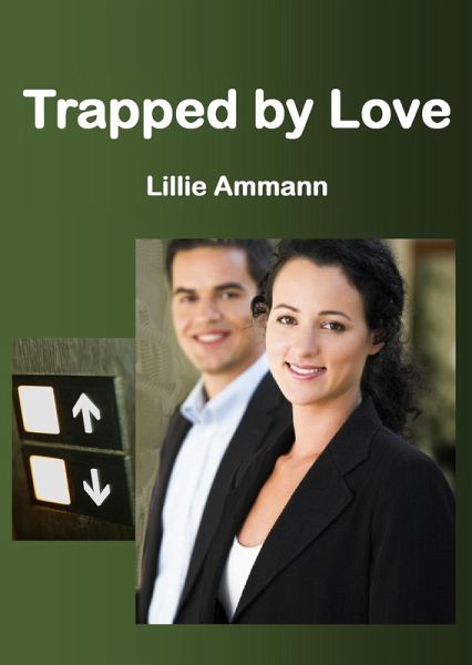 Trapped by Love: A Novelette (eBook, ePUB) Trapped by Love: A Novelette (eBook, ePUB)