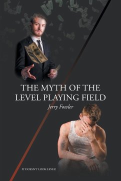 The Myth of the Level Playing Field
