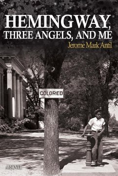 Hemingway, Three Angels, and Me - Antil, Jerome Mark