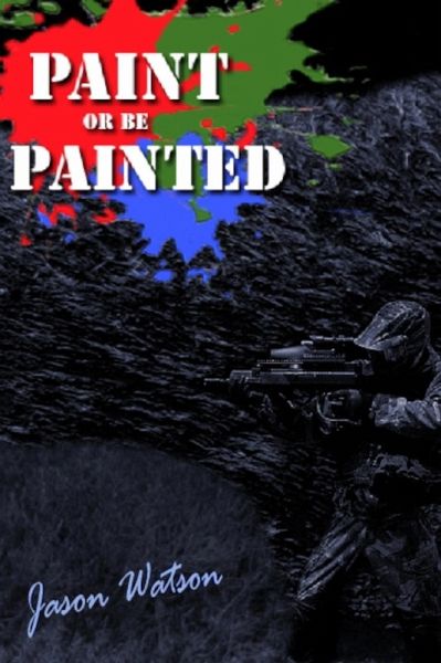 Paint or be painted (eBook, ePUB) Paint or be painted (eBook, ePUB)