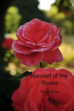 The Nanoelf of the Roses (eBook, ePUB) - Kalman, Jerry