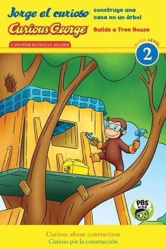 Curious George Builds Tree House/Jorge El Curioso Construye Una Casa En Un Árbol - Rey, H A