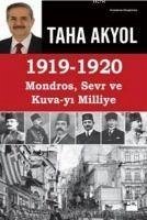 1919 -1920 Mondros, Sevr ve Kuva-yi - Akyol, Taha