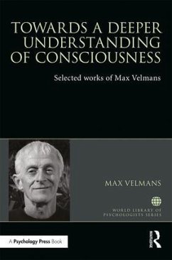 Towards a Deeper Understanding of Consciousness - Velmans, Max