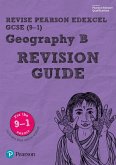 Pearson REVISE Edexcel GCSE (9-1) Geography B Revision Guide: For 2024 and 2025 assessments and exams - incl. free online edition (Revise Edexcel GCSE Geography 16)