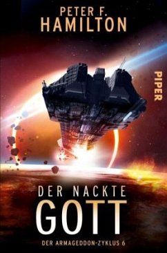 Der nackte Gott / Der Armageddon Zyklus Bd.6 - Hamilton, Peter F.