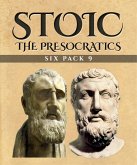 Stoic Six Pack 9 - The Presocratics (Illustrated) (eBook, ePUB)