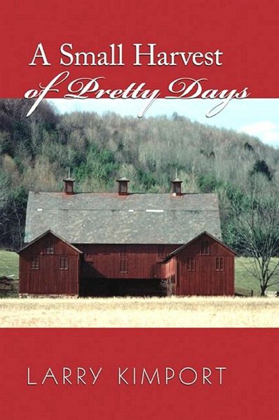 A Small Harvest of Pretty Days (eBook, ePUB)
