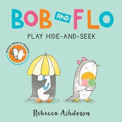 Bob and Flo Play Hide-And-Seek Board Book - Ashdown, Rebecca