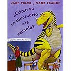 ¿Cómo Va Un Dinosaurio a la Escuela? (Unit 1, Book 2)