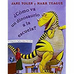 ¿Cómo Va Un Dinosaurio a la Escuela? (Unit 1, Book 2) - Reading