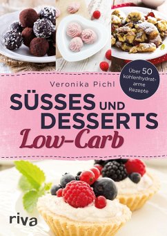 Süßes und Desserts Low-Carb - Pichl, Veronika