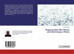 Regenerated Silk Fibroin and Electrospun Fibers
