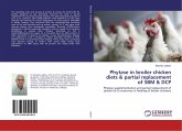 Phytase in broiler chicken diets & partial replacement of SBM & DCP