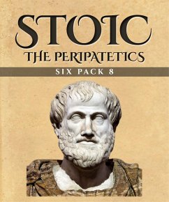 Stoic Six Pack 8 - The Peripatetics (Illustrated) (eBook, ePUB) - Artists, Various