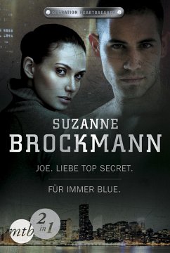 Joe - Liebe Top Secret & Für immer - Blue / Operation Heartbreaker Bd.1+2 (eBook, ePUB) - Brockmann, Suzanne