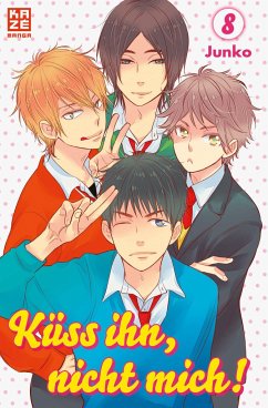 Küss ihn, nicht mich! Bd.8 - Junko